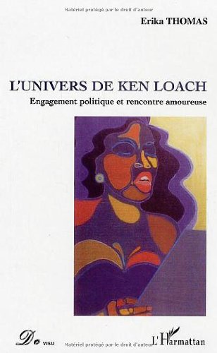 Couverture du livre : L'Univers de Ken Loach - Engagement politique et rencontre amoureuse