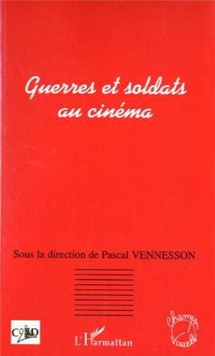 Book cover: Guerres et soldats au cinéma
