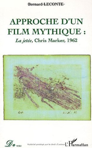 Couverture du livre: Approche d'un film mythique - La Jetée, Chris Marker, 1963