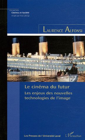 Book cover: Le Cinéma du futur - Les enjeux des nouvelles technologies de l'image