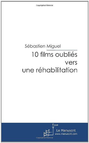 Book cover: 10 films oubliés vers une réhabilitation