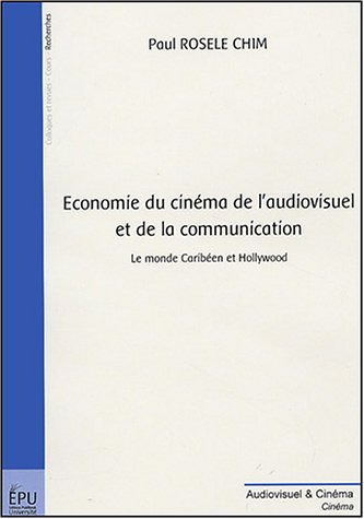 Book cover: Économie du cinéma de l'audiovisuel et de la communication - Le monde Caribéen et Hollywood