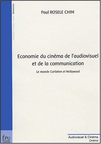 Couverture du livre: Économie du cinéma de l'audiovisuel et de la communication - Le monde Caribéen et Hollywwod