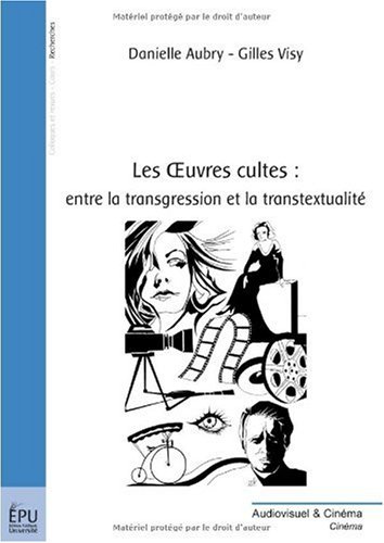 Couverture du livre : Les Œuvres cultes - entre la transgression et la transtextualité