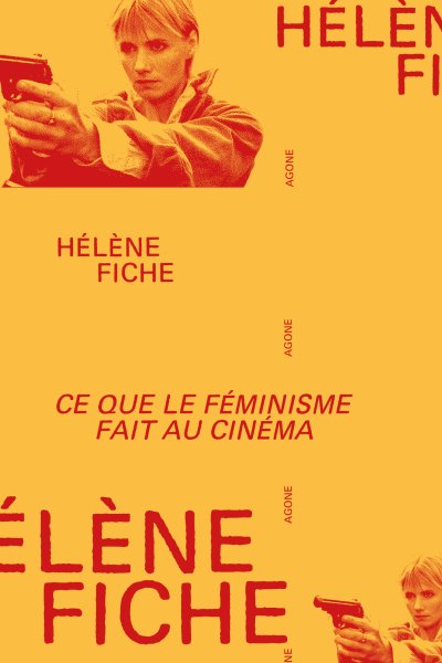 Couverture du livre : Ce que le féminisme fait au cinéma français - Les années 1970, de l'émancipation à la contre-attaque patriarcale