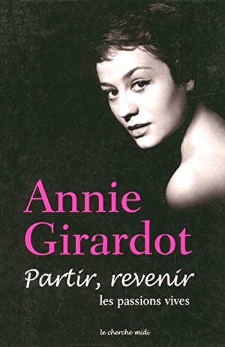 Couverture du livre : Partir, revenir - Les passions vives