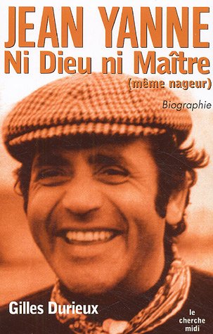 Couverture du livre : Jean Yanne - Ni Dieu, ni maître (même nageur)