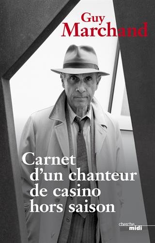 Couverture du livre: Carnets d'un chanteur de casino hors saison