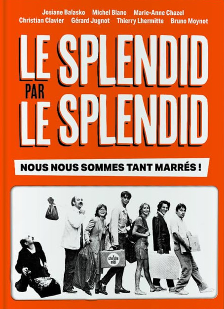 Book cover: Le Splendid par Le Splendid - nous nous sommes tant marrés ! (édition collector)