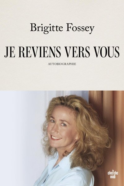 Book cover: Je reviens vers vous - Autobiographie