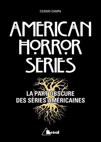 Couverture du livre: American Horror Series - La part obscure des séries américaines