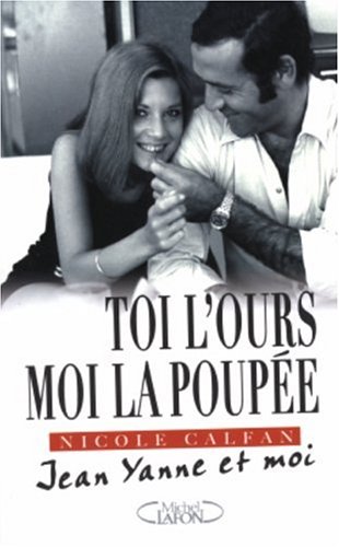 Couverture du livre : Toi l'ours, moi la poupée - Jean Yanne et moi