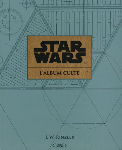 Couverture du livre: Star Wars, l'album culte - Au coeur de la création des archives