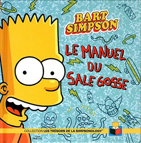 Couverture du livre: Bart Simpson - Le manuel du sale gosse