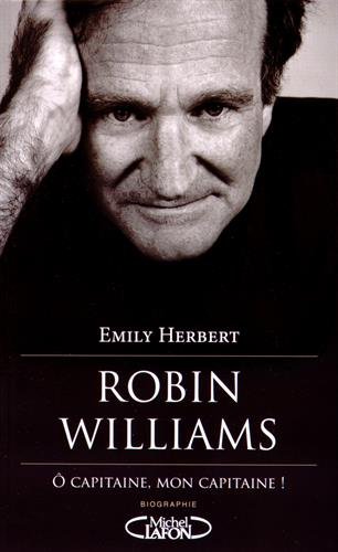 Couverture du livre: Robin Williams - Ô Capitaine, mon Capitaine !