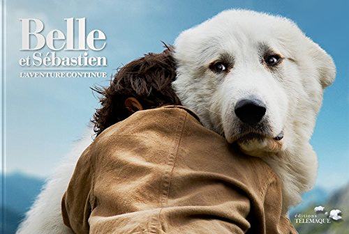 Couverture du livre : Belle et Sébastien, l'aventure continue