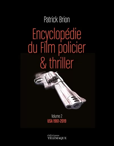 Book cover: Encyclopédie du film policier & thriller - Volume 2 - USA 1961-2019