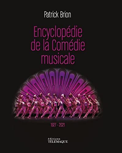 Book cover: L'Encyclopédie de la Comédie Musicale - 1927-2021