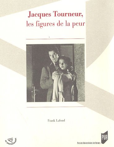 Couverture du livre: Jacques Tourneur, les figures de la peur