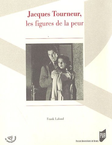 Couverture du livre : Jacques Tourneur, les figures de la peur