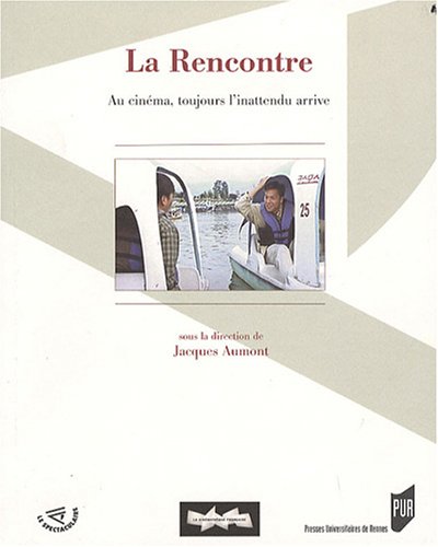 Book cover: La Rencontre au cinéma - Au cinéma, toujours l'inattendu arrive