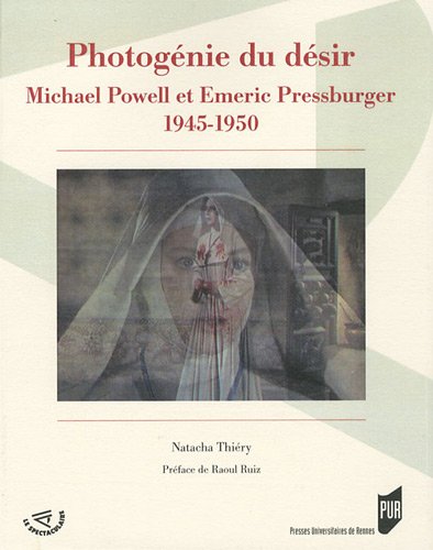 Couverture du livre : Photogénie du désir - Michael Powell et Emeric Pressburger 1945-1950