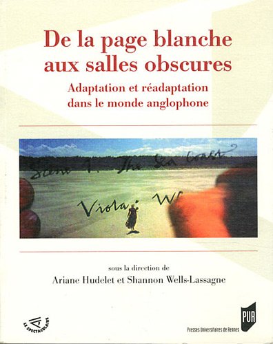 Couverture du livre: De la page blanche aux salles obscures - Adaptation et réadaptation dans le monde anglophone