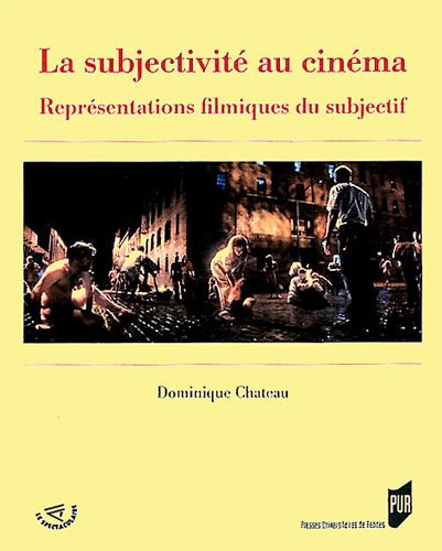 Couverture du livre : La Subjectivité au cinéma - Représentations filmiques du subjectif