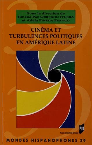 Couverture du livre: Cinéma et turbulences politiques en Amérique latine