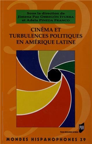 Book cover: Cinéma et turbulences politiques en Amérique latine