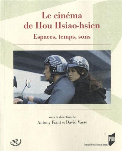 Book cover: Le Cinéma de Hou Hsiao-hsien - Espaces, temps, sons