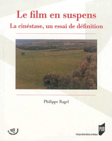 Couverture du livre : Le Film en suspens - la cinéstase, un essai de définition
