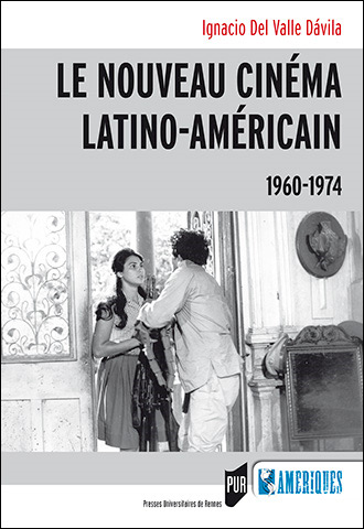 Couverture du livre : Le Nouveau Cinéma latino-américain - 1960-1974