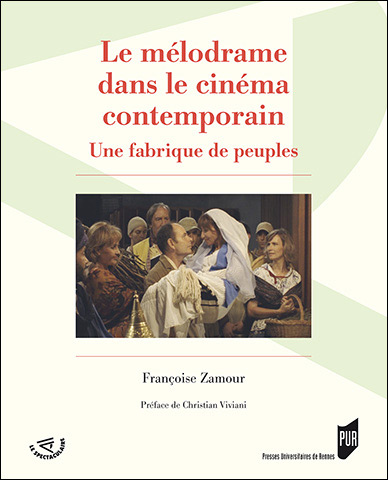 Couverture du livre : Le Mélodrame dans le cinéma contemporain - Une fabrique de peuples