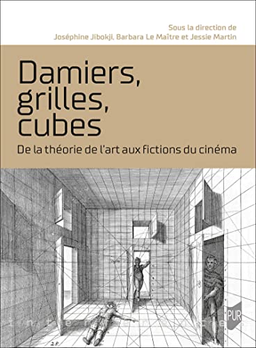 Book cover: Damiers, grilles, cubes - De la théorie de l'art aux fictions du cinéma