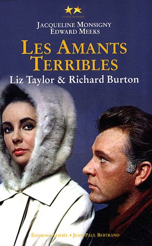 Book cover: Les Amants terribles - Elizabeth Taylor et Richard Burton