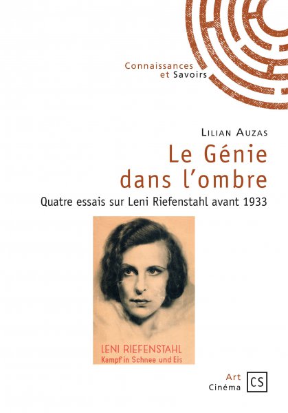 Couverture du livre : Le Génie dans l'ombre - Quatre essais sur Leni Riefenstahl