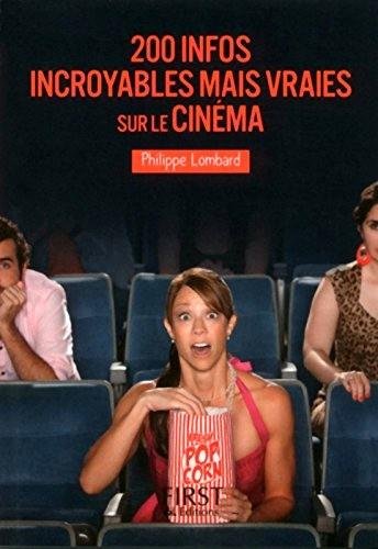Couverture du livre : 200 infos incroyables mais vraies sur le cinéma