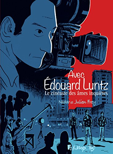 Couverture du livre: Avec Édouard Luntz - Le cinéaste des âmes inquiètes