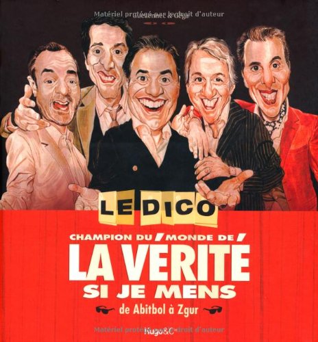 Couverture du livre : Le Dico La vérité si je mens
