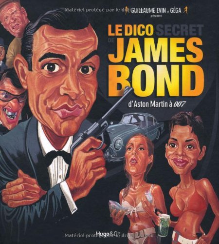 Couverture du livre : Le Dico secret de James Bond - d'Aston Martin à 007