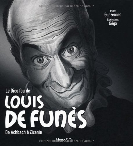 Book cover: Le Dico fou de Louis de Funès - De Achbach à Zizanie