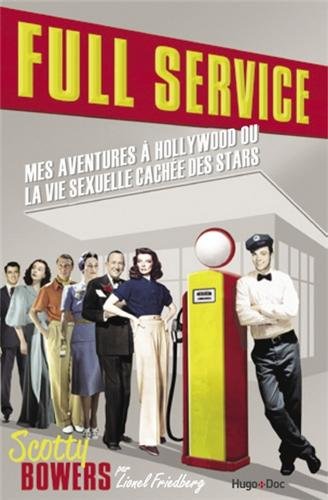 Couverture du livre: Full Service - Sexe, amours et secrets de stars à Hollywood