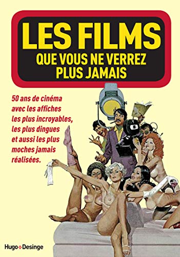Couverture du livre : Les Films que vous ne verrez plus jamais