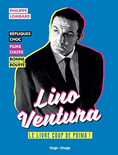 Book cover: Lino Ventura - Le livre coup de poing!