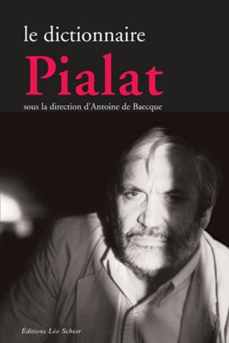 Couverture du livre : Le Dictionnaire Pialat
