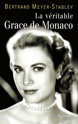 Couverture du livre : La Véritable Grace de Monaco