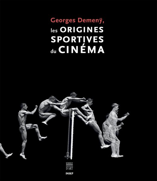 Couverture du livre: Georges Demenÿ, les origines sportives du cinéma