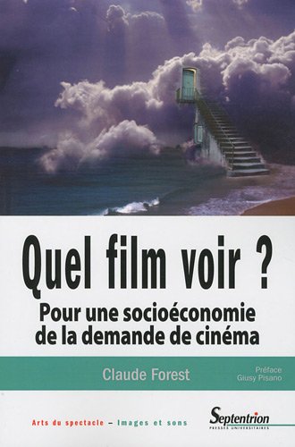 Couverture du livre: Quel film voir ? - Pour une socioéconomie de la demande de cinéma