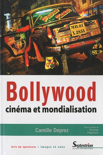 Couverture du livre : Bollywood, cinéma et mondialisation